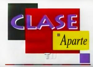 Clase aparte (TV Series)