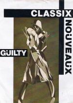 Classix Nouveaux: Guilty (Music Video)