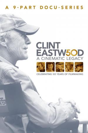 Clint Eastwood: un legado cinematográfico (Miniserie de TV)