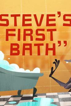 Steve's First Bath (S)