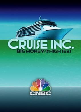 CNBC Originals: Cruise Inc. Big Money on the High Seas (TV) (TV)