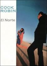 Cock Robin: El Norte (Music Video)