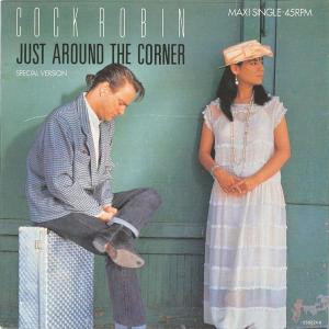 Cock Robin: Just Around the Corner (Music Video)