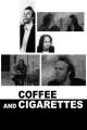 Coffee and Cigarettes (Coffee and Cigarettes: Strange to Meet You) (S) (C)