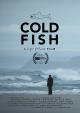 Cold Fish (C)