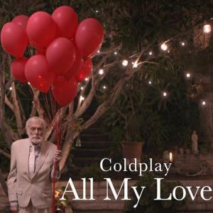Coldplay: All My Love (Music Video)