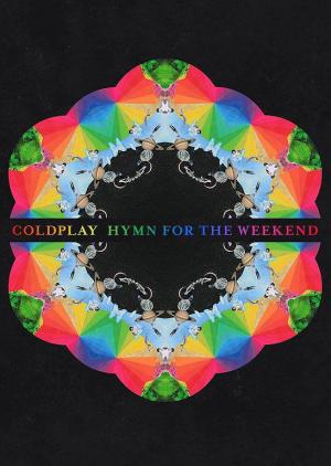 Coldplay & Beyoncé: Hymn for the Weekend (Music Video)