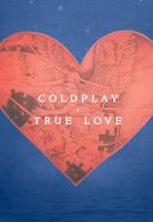 Coldplay: True Love (Vídeo musical) - Poster / Imagen Principal