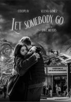 Coldplay x Selena Gomez: Let Somebody Go (Music Video) - Poster / Main Image