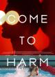 Come to Harm (C)