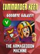 Commander Keen in Goodbye, Galaxy! - Episode V: The Armageddon Machine 