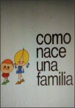 Cómo nace una familia (C)