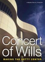 Concert of Wills: Making the Getty Center 