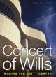 Concert of Wills: Making the Getty Center 