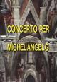 Concerto per Michelangelo (TV)