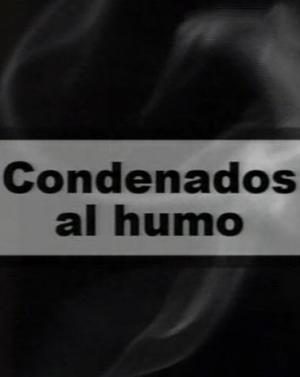 Condenados al humo (TV)