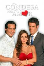 Condesa por amor (TV Series)