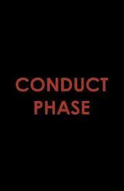 Conduct Phase (S)