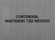 Contender: Mastering the Method (C)