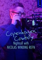 Copenhagen Cowboy: Nightcall with Nicolas Winding Refn (C)