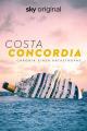 Costa Concordia: Chronicle of a Disaster 