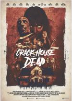 Crack House of the Dead 