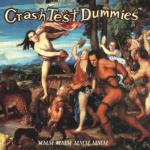 Crash Test Dummies: Mmm Mmm Mmm Mmm (Music Video)