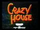 Crazy House (S)