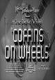Crime Does Not Pay: Coffins on Wheels (S)