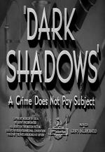 Crime Does Not Pay: Dark Shadows (TV)