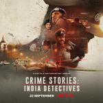 Historias de crímenes: Detectives de la India (Serie de TV)