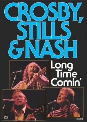 Crosby, Stills & Nash: Long Time Comin' 