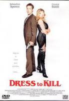 Dress to Kill  - Dvd