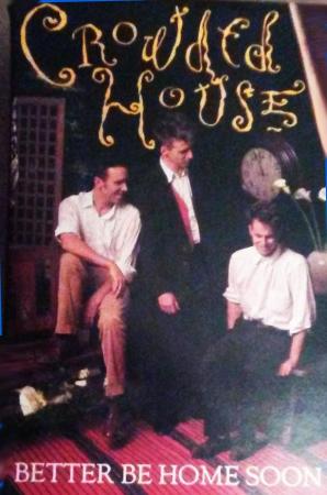 Crowded House: Better Be Home Soon (Vídeo musical)