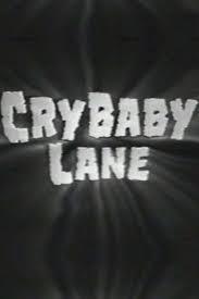 Cry Baby Lane (TV)