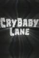 Cry Baby Lane (TV)