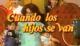 Cuando los hijos se van (TV Series)