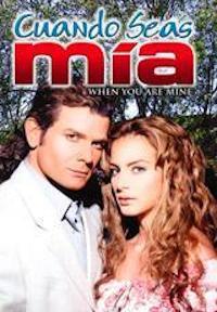 Cuando seas mía (Serie de TV)