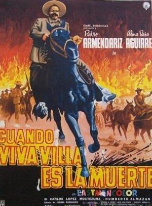 Cuando ¡Viva Villa! es la muerte (1958) - Filmaffinity
