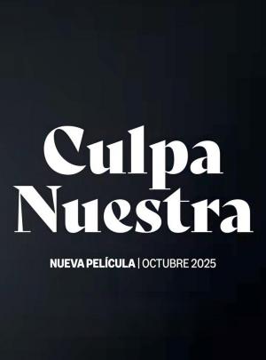 Culpa nuestra 