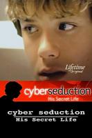 Cyber Seduction: His Secret Life  - Poster / Imagen Principal