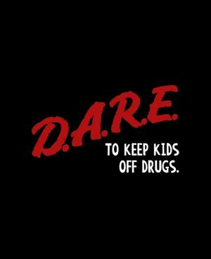 D.A.R.E. to Keep Kids Off Drugs (TV)