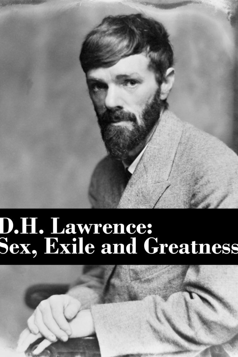 Dh Lawrence Sex Exile And Greatness 2021 Filmaffinity 