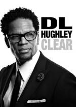 D.L. Hughley: Clear (TV)