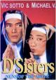 D'Sisters: Nuns of the Above 