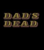 Dad's Dead (C)