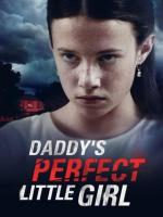 Daddy's Perfect Little Girl (TV) - Poster / Imagen Principal