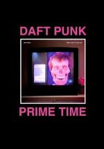 Daft Punk: The Prime Time of Your Life (Music Video)