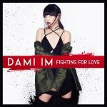 Dami Im: Fighting for Love (Vídeo musical)