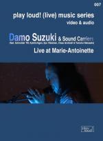 Damo Suzuki & Sound Carriers: Live at Marie-Antoinette 